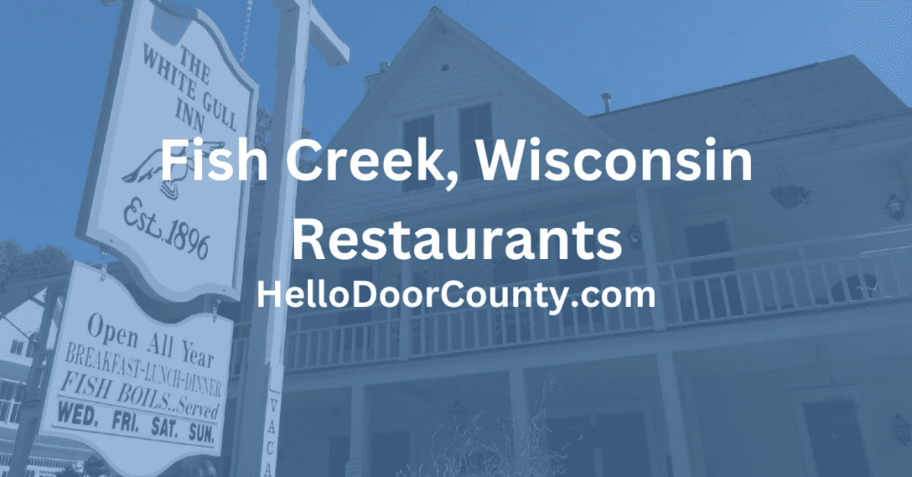 Top 5 Best Restaurants in Fish Creek, WI: A Food Lover's Guide